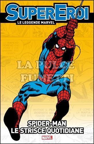 SUPEREROI LE LEGGENDE MARVEL #    21 - SPIDER-MAN: LE STRISCE QUOTIDIANE